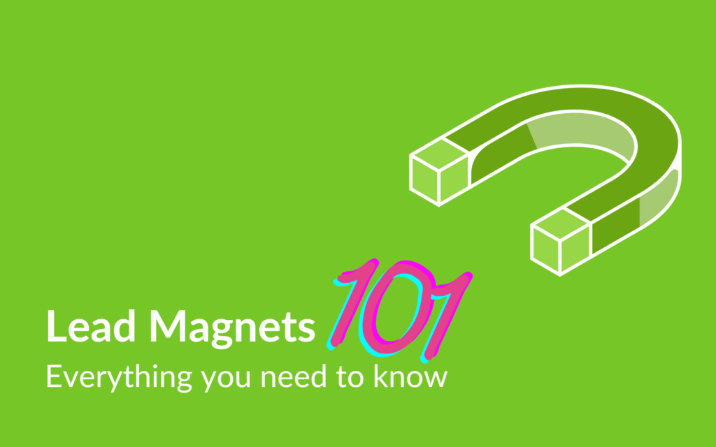 Lead Magnets 101
